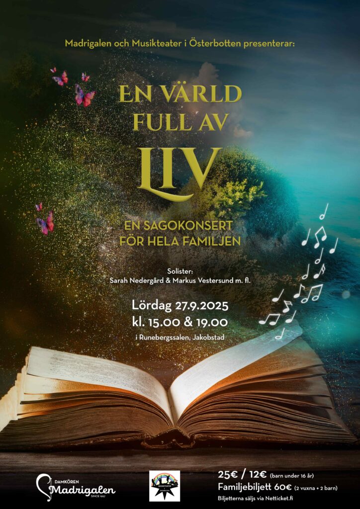 Madrigalen och Musikteater i Österbotten presenterar: En värld full av Liv – en sagokonsert för hela familjen